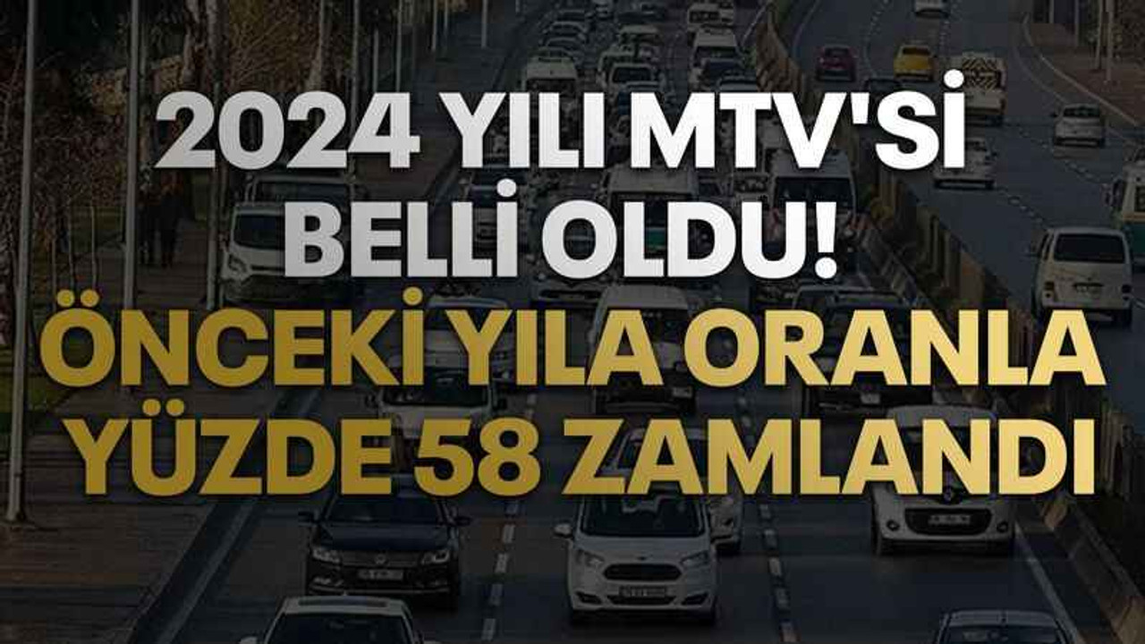 2024 yılı MTV'si belli oldu! Önceki yıla oranla yüzde 58 zamlandı